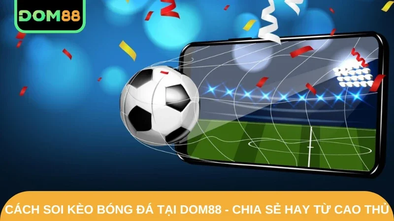 cách soi kèo bóng đá