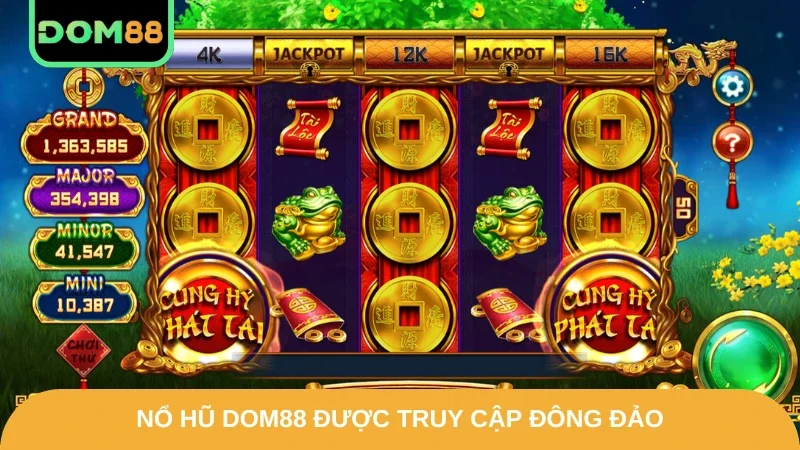 Nổ hũ DOM88 được truy cập đông đảo