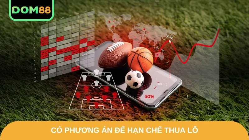 Có phương án để hạn chế thua lỗ